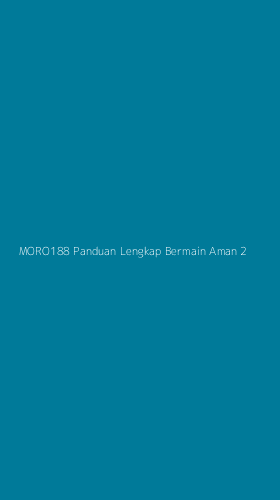 Tampilan Antarmuka Aplikasi Moro188 Panduan Lengkap Bermain Aman - 2