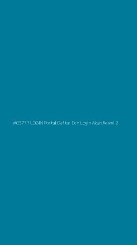 Tampilan Antarmuka Aplikasi Mos777 Login Portal Daftar Dan Login Akun Resmi - 2