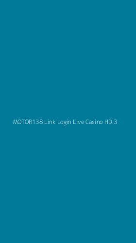 Tampilan Antarmuka Aplikasi Motor138 Link Login Live Casino Hd - 3