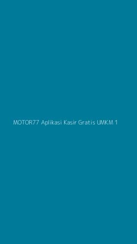 Tampilan Antarmuka Aplikasi Motor77 Aplikasi Kasir Gratis Umkm - 1