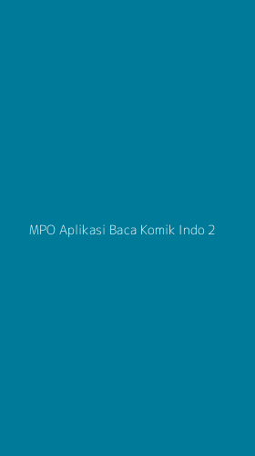 Tampilan Antarmuka Aplikasi Mpo Aplikasi Baca Komik Indo - 2