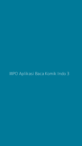 Tampilan Antarmuka Aplikasi Mpo Aplikasi Baca Komik Indo - 3