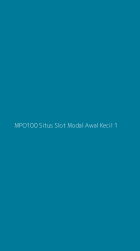 Tampilan Antarmuka Aplikasi Mpo100 Situs Slot Modal Awal Kecil - 1