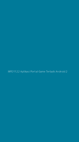 Tampilan Antarmuka Aplikasi Mpo1122 Aplikasi Portal Game Terbaik Android - 2