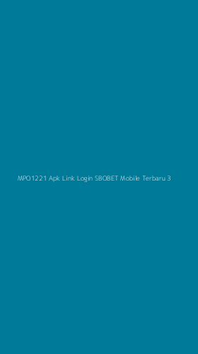 Tampilan Antarmuka Aplikasi Mpo1221 Apk Link Login Sbobet Mobile Terbaru - 3