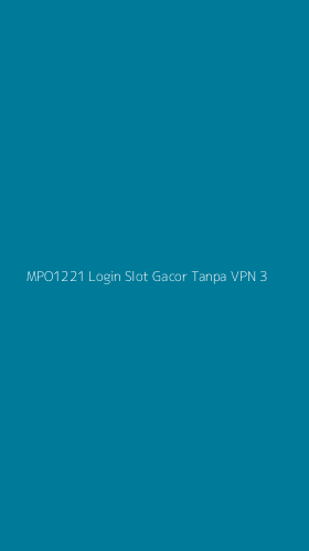 Tampilan Antarmuka Aplikasi Mpo1221 Login Slot Gacor Tanpa Vpn - 3