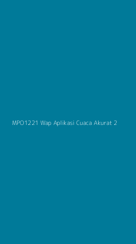 Tampilan Antarmuka Aplikasi Mpo1221 Wap Aplikasi Cuaca Akurat - 2