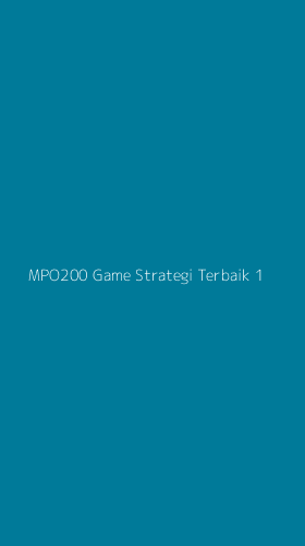 Tampilan Antarmuka Aplikasi Mpo200 Game Strategi Terbaik - 1