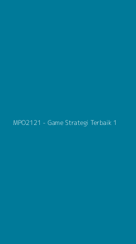 Tampilan Antarmuka Aplikasi MPO2121 - Game Strategi Terbaik - 1
