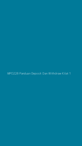 Tampilan Antarmuka Aplikasi Mpo228 Panduan Deposit Dan Withdraw Kilat - 1