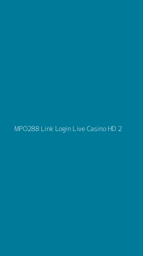 Tampilan Antarmuka Aplikasi Mpo288 Link Login Live Casino Hd - 2