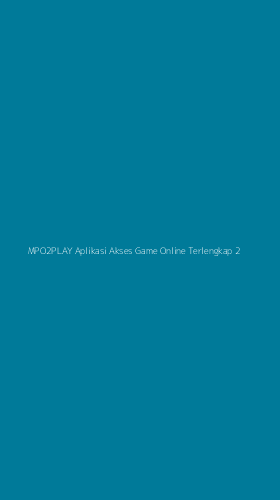 Tampilan Antarmuka Aplikasi Mpo2play Aplikasi Akses Game Online Terlengkap - 2
