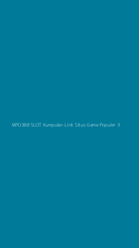 Tampilan Antarmuka Aplikasi Mpo388 Slot Kumpulan Link Situs Game Populer - 3