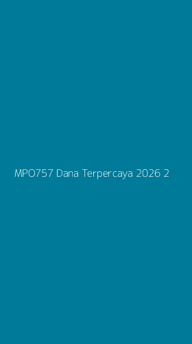 Tampilan Antarmuka Aplikasi Mpo757 Dana Terpercaya 2026 - 2