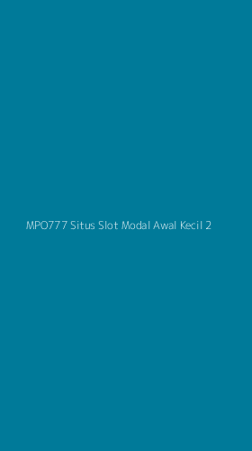 Tampilan Antarmuka Aplikasi Mpo777 Situs Slot Modal Awal Kecil - 2