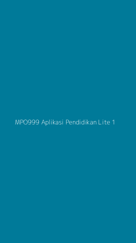 Tampilan Antarmuka Aplikasi Mpo999 Aplikasi Pendidikan Lite - 1