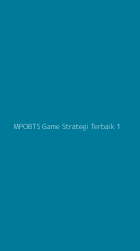 Tampilan Antarmuka Aplikasi Mpobts Game Strategi Terbaik - 1
