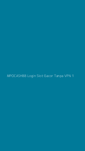 Tampilan Antarmuka Aplikasi Mpocash88 Login Slot Gacor Tanpa Vpn - 1