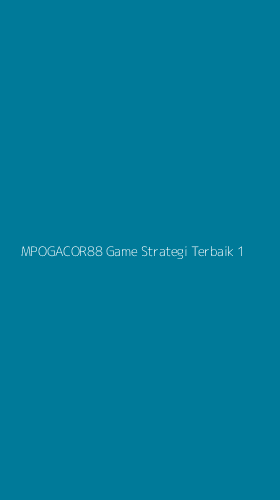 Tampilan Antarmuka Aplikasi Mpogacor88 Game Strategi Terbaik - 1
