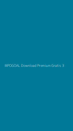 Tampilan Antarmuka Aplikasi Mpogoal Download Premium Gratis - 3