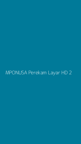 Tampilan Antarmuka Aplikasi Mponusa Perekam Layar Hd - 2