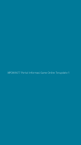 Tampilan Antarmuka Aplikasi Mpowin77 Portal Informasi Game Online Terupdate - 1