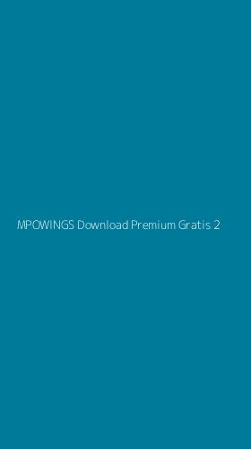 Tampilan Antarmuka Aplikasi Mpowings Download Premium Gratis - 2