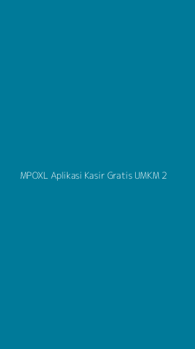 Tampilan Antarmuka Aplikasi Mpoxl Aplikasi Kasir Gratis Umkm - 2