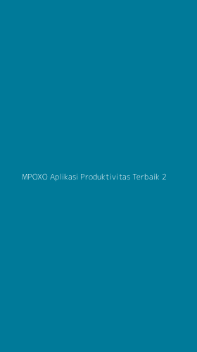 Tampilan Antarmuka Aplikasi Mpoxo Aplikasi Produktivitas Terbaik - 2
