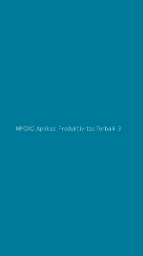 Tampilan Antarmuka Aplikasi Mpoxo Aplikasi Produktivitas Terbaik - 3