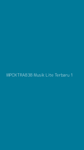 Tampilan Antarmuka Aplikasi Mpoxtra838 Musik Lite Terbaru - 1
