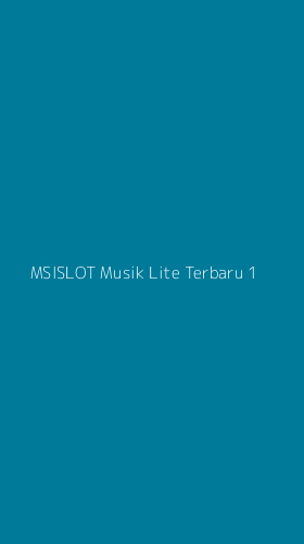 Tampilan Antarmuka Aplikasi Msislot Musik Lite Terbaru - 1