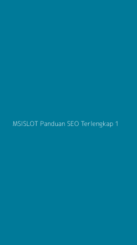 Tampilan Antarmuka Aplikasi Msislot Panduan Seo Terlengkap - 1