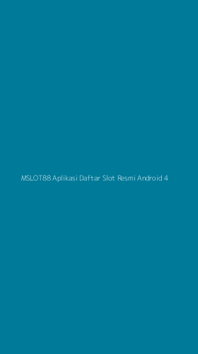 Tampilan Antarmuka Aplikasi Mslot88 Aplikasi Daftar Slot Resmi Android - 4