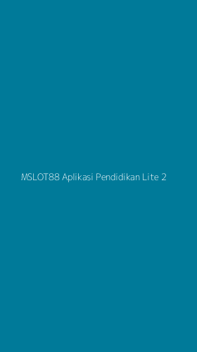 Tampilan Antarmuka Aplikasi Mslot88 Aplikasi Pendidikan Lite - 2