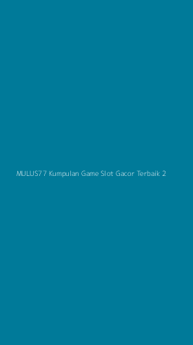 Tampilan Antarmuka Aplikasi Mulus77 Kumpulan Game Slot Gacor Terbaik - 2