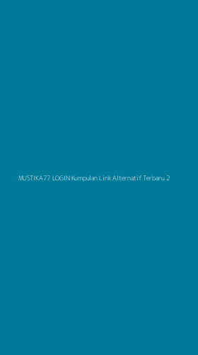 Tampilan Antarmuka Aplikasi Mustika77 Login Kumpulan Link Alternatif Terbaru - 2
