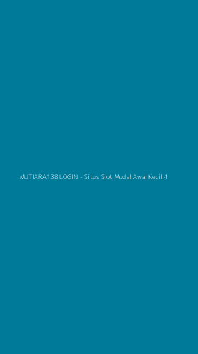 Tampilan Antarmuka Aplikasi MUTIARA138 LOGIN - Situs Slot Modal Awal Kecil - 4