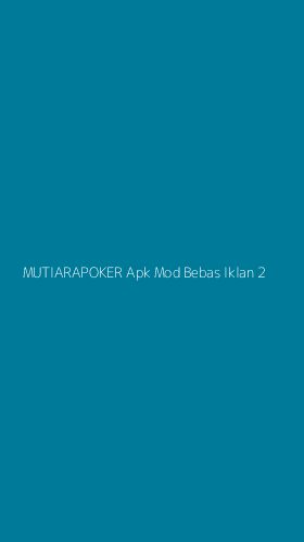 Tampilan Antarmuka Aplikasi Mutiarapoker Apk Mod Bebas Iklan - 2