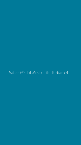 Tampilan Antarmuka Aplikasi Mabar 69slot Musik Lite Terbaru - 4