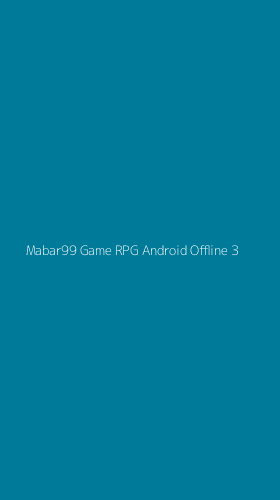 Tampilan Antarmuka Aplikasi Mabar99 Game Rpg Android Offline - 3