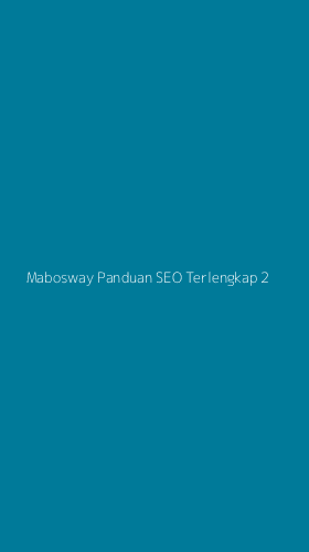 Tampilan Antarmuka Aplikasi Mabosway Panduan Seo Terlengkap - 2