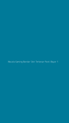 Tampilan Antarmuka Aplikasi Macala Gaming Bandar Slot Terbesar Pasti Bayar - 1