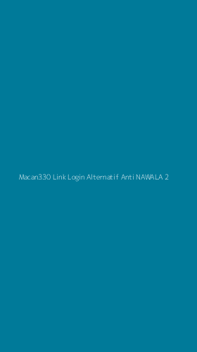 Tampilan Antarmuka Aplikasi Macan330 Link Login Alternatif Anti Nawala - 2