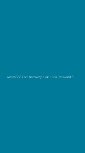Tampilan Antarmuka Aplikasi Macan388 Cara Recovery Akun Lupa Password - 3