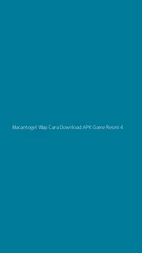 Tampilan Antarmuka Aplikasi Macantogel Wap Cara Download Apk Game Resmi - 4