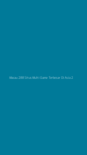 Tampilan Antarmuka Aplikasi Macau 288 Situs Multi Game Terbesar Di Asia - 2