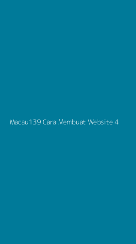 Tampilan Antarmuka Aplikasi Macau139 Cara Membuat Website - 4