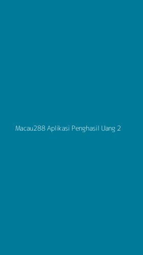 Tampilan Antarmuka Aplikasi Macau288 Aplikasi Penghasil Uang - 2