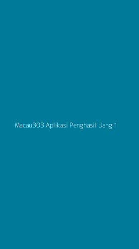 Tampilan Antarmuka Aplikasi Macau303 Aplikasi Penghasil Uang - 1